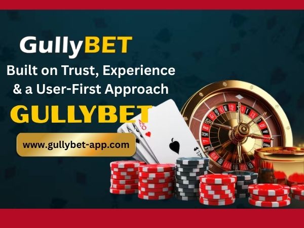 About Gullybet – Built on Trust, Experience & a User-First Approach