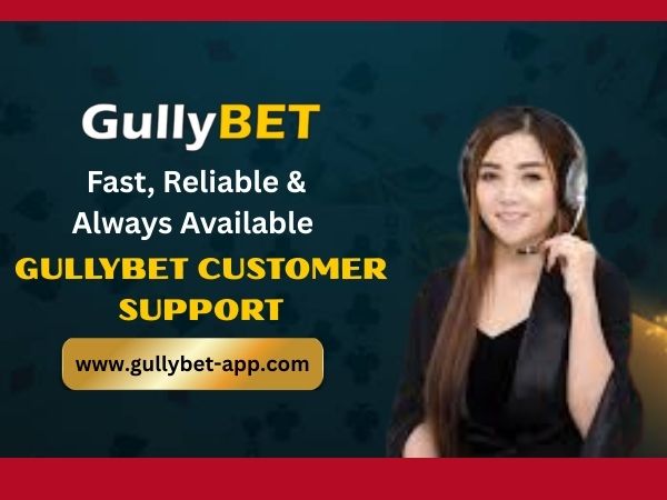 Gullybet Customer Support – Fast, Reliable & Always Available