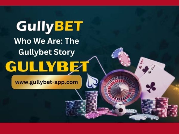 Who We Are The Gullybet Story