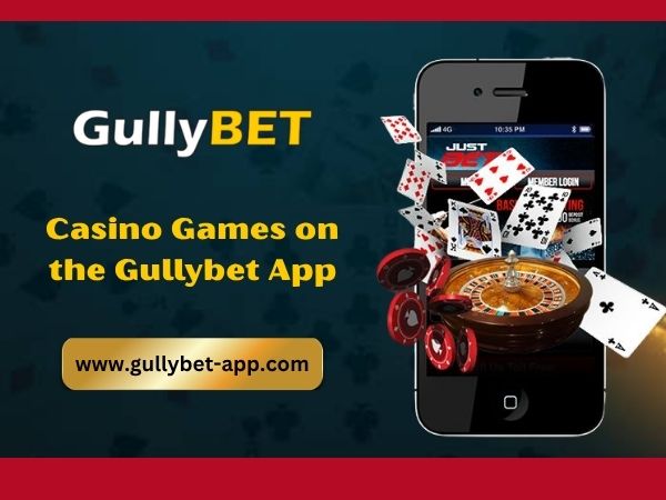 Casino Games on the Gullybet App