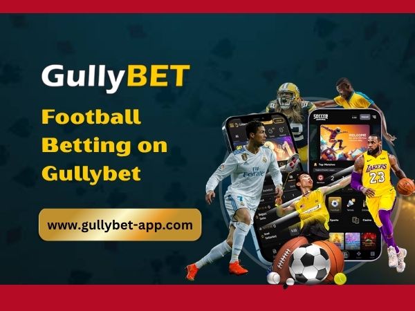 Football Betting on Gullybet