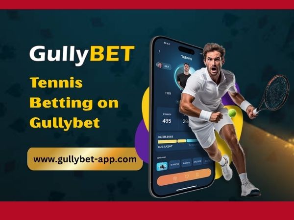 Tennis Betting on Gullybet​